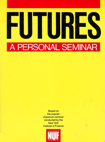 9780136581963: Futures: A Personal Seminar