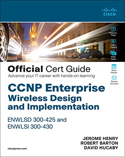 Beispielbild fr CCNP Enterprise Wireless Design ENWLSD 300-425 and Implementation ENWLSI 300-430 Official Cert Guide: Designing & Implementing Cisco Enterprise Wireless Networks (Certification Guide) zum Verkauf von BooksRun