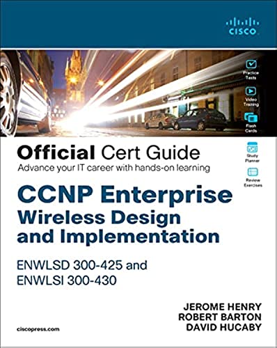 Stock image for CCNP Enterprise Wireless Design ENWLSD 300-425 and Implementation ENWLSI 300-430 Official Cert Guide: Designing & Implementing Cisco Enterprise Wireless Networks (Certification Guide) for sale by BooksRun