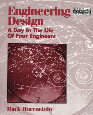 Stock image for ENGINEERING DEISGN: A Day in the Life of Four Engineers. for sale by Nelson & Nelson, Booksellers