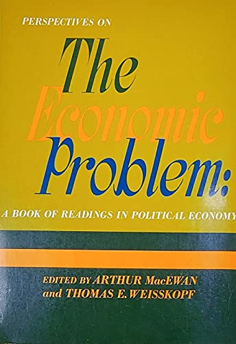Imagen de archivo de Perspectives on the Economic Problem: A Book of Readings in Political Economy a la venta por Kennys Bookstore