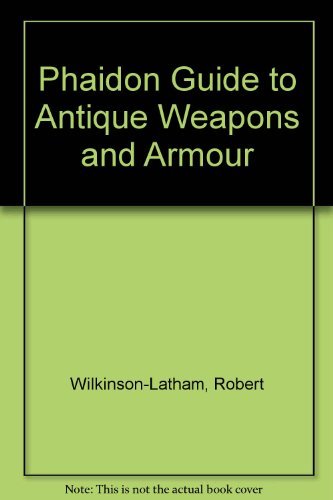9780136619352: Phaidon Guide to Antique Weapons and Armour