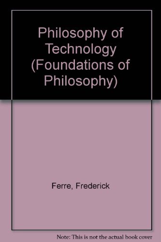 Imagen de archivo de Philosophy of Technology a la venta por Michael Patrick McCarty, Bookseller