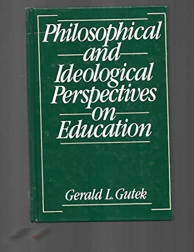 Imagen de archivo de Philosophical and Ideological Perspectives on Education a la venta por SecondSale