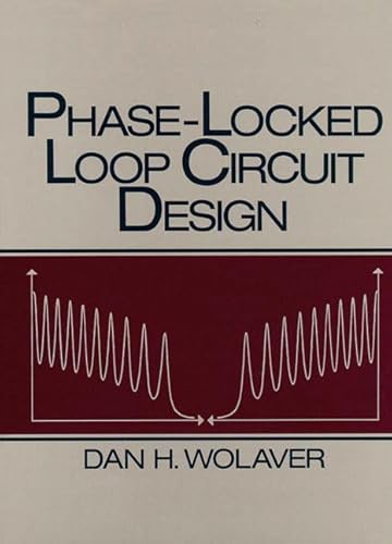 Phase-Locked Loop Circuit Design (9780136627432) by Wolaver, Dan H.