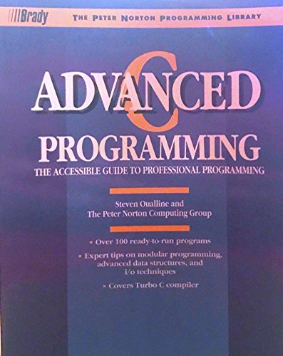 Advanced C Programming (Peter Norton Programming Library) (9780136631880) by Oualline, Steven