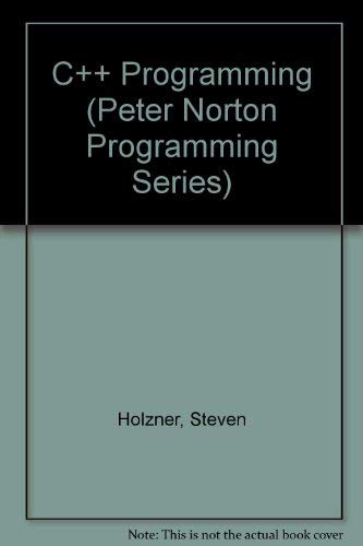 9780136632047: C++ Programming (Peter Norton Programming Series)