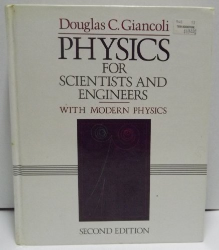 Physics for Scientists and Engineers with Modern Physics (Second Edition) - Giancoli, Douglas C.