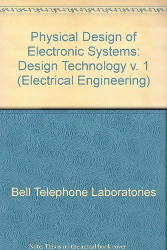 Beispielbild fr Physical design of electronic systems (Prentice-Hall electrical engineering series) zum Verkauf von Irish Booksellers