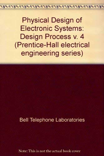 Stock image for Physical Design of Electronic Systems: Design Process v. 4 (Prentice-Hall electrical engineering series) (Volume 4) for sale by Anybook.com