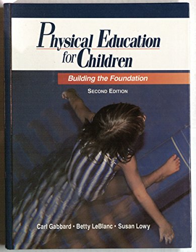 Stock image for Physical Education for Children: Building the Foundation for sale by HPB-Red