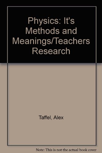 Physics: It's Methods and Meanings/Teachers Research (9780136668190) by Alex Taffel