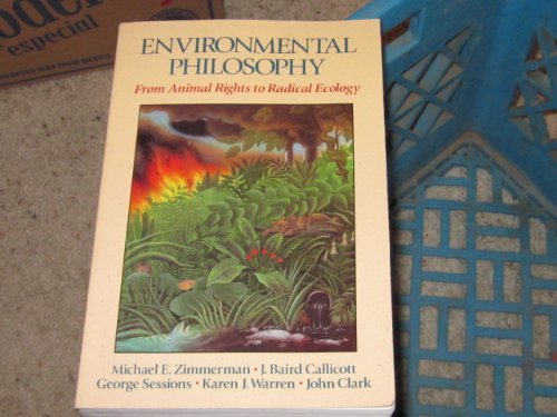 Imagen de archivo de Environmental Philosophy: From Animal Rights to Radical Ecology a la venta por Wonder Book