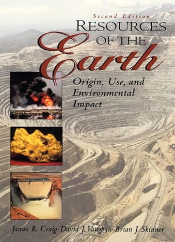 9780136677673: Resources of the Earth: Origin, Use, and Environmental Impact