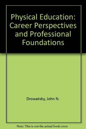 9780136682851: Physical Education: Career Perspectives and Professional Foundations
