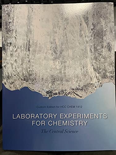 Stock image for Laboratory Experiments For Chemistry (The Central Science) Custom Edition for HCC CHEM 1412 for sale by HPB-Red