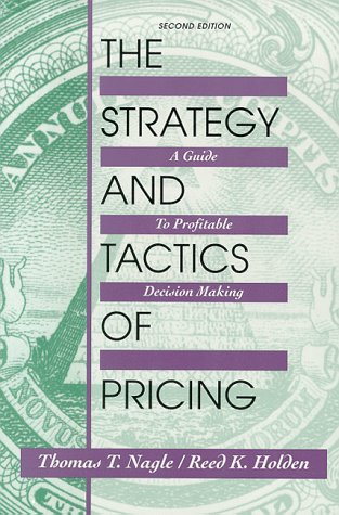 Beispielbild fr The Strategy and Tactics of Pricing : A Guide to Profitable Decision Making (CollegeVersion) zum Verkauf von Better World Books