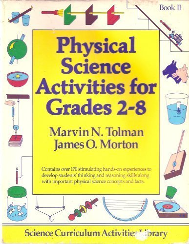 Stock image for Physical Science Activities for Grades 2-8 Book II (Science Curriculum Activities Library) for sale by SecondSale