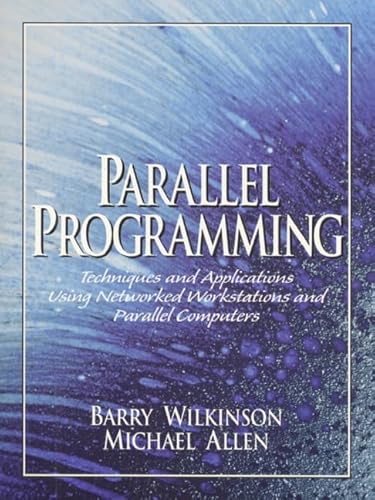 Beispielbild fr Parallel Programming: Techniques and Applications Using Networked Workstations and Parallel Computers zum Verkauf von Wonder Book