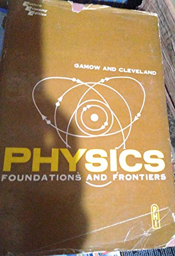 Physics: Foundations and Frontiers (9780136725275) by George Gamow; John M. Cleveland