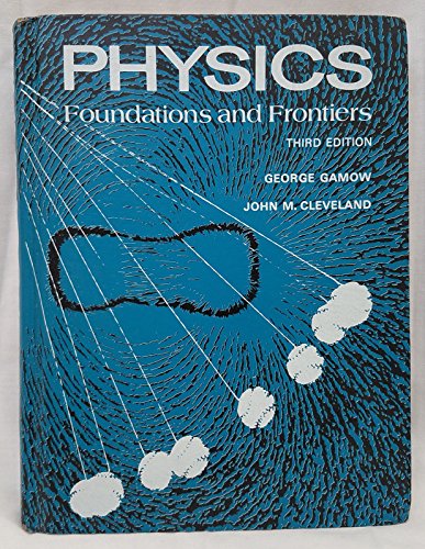 9780136725350: Physics: Foundations and Frontiers