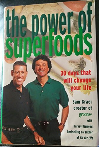 Stock image for The Power of Superfoods : 30 Days That Will Change Your Life for sale by Better World Books: West