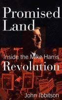 Stock image for Promised Land: Inside the Mike Harris Revolution for sale by Irolita Books