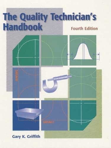 

The Quality Technician*s Handbook (4th Edition)
