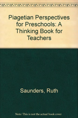 Imagen de archivo de Piagetian Perspectives for Preschools: A Thinking Book for Teachers a la venta por WorldofBooks