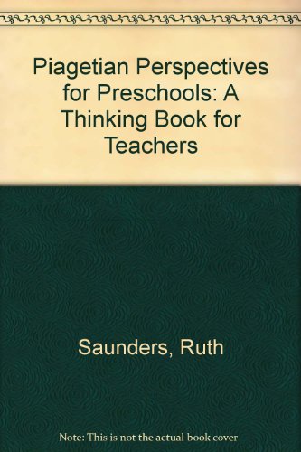 9780136750093: Piagetian Perspectives for Preschools: A Thinking Book for Teachers