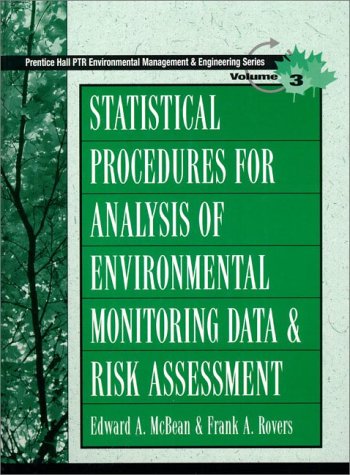 9780136750185: Statistical Procedures for Analysis of Environmental Monitoring Data and Risk Assessment (Ptr Environmental Management and Engineering Series , Vol 3)