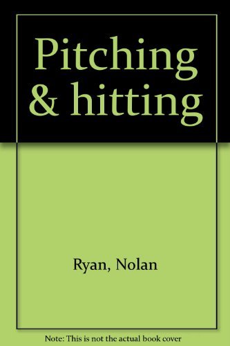 Pitching & hitting (9780136762058) by Ryan, Nolan