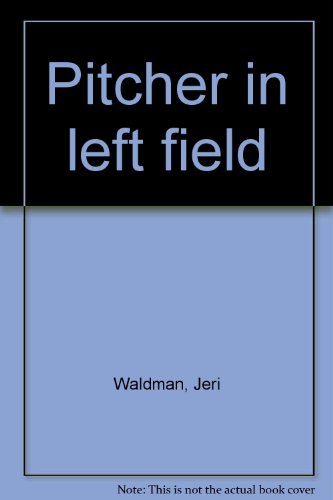 Stock image for Pitcher In Left Field for sale by Mike's Baseball Books