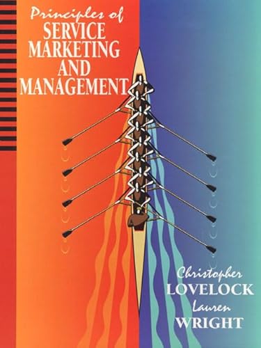Imagen de archivo de Principles of Service Marketing and Management Lovelock, Christopher; Wright, Lauren a la venta por Aragon Books Canada
