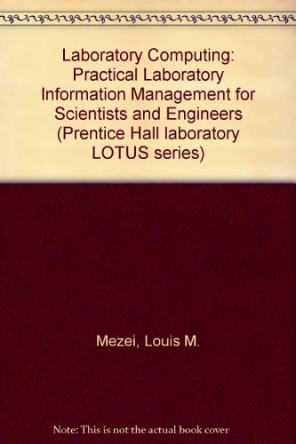 Stock image for Practical Laboratory Information Management for Scientists & Engineers (Prentice Hall Laboratory Lotus Series) for sale by Phatpocket Limited