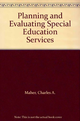 Planning and Evaluating Special Education Services (9780136794813) by Maher, Charles A.; Bennett, Randy Elliot