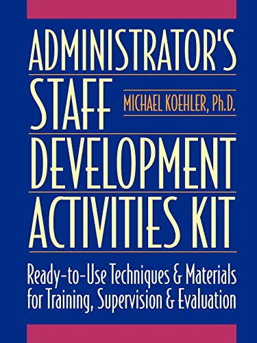 Beispielbild fr Administrator's Staff Development Activities Kit zum Verkauf von Wonder Book