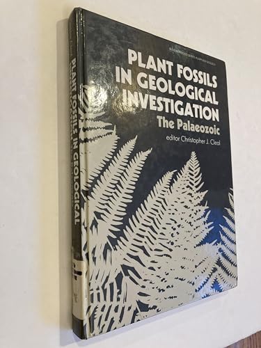 Stock image for Plant Fossils in Geological Investigation: The Palaeozoic Ellis Horwood Series in Applied Geology for sale by Richard Booth's Bookshop