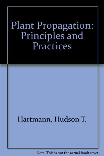 9780136809845: Plant Propagation: Principles and Practices