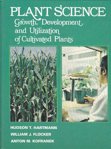 Beispielbild fr Plant science: Growth, development, and utilization of cultivated plants zum Verkauf von BookHolders