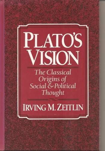 Stock image for Platos Vision: The Classical Origins of Social and Political Thought for sale by Friends of Johnson County Library