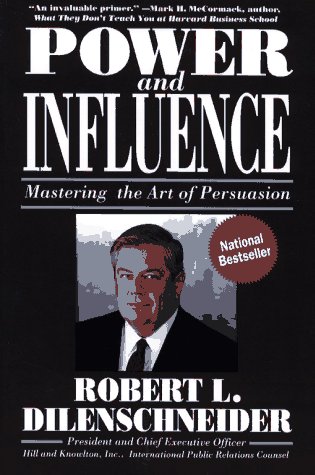 Imagen de archivo de Power and Influence : Mastering the Art of Persuasion a la venta por Better World Books