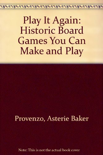 Imagen de archivo de Play It Again : Historic Board Games You Can Make and Play a la venta por Better World Books: West