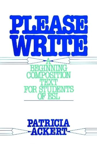 Imagen de archivo de Please Write: A Beginning Composition Text For Students of Esl a la venta por BookHolders