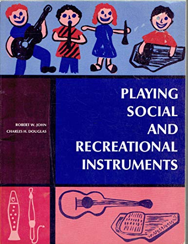 Beispielbild fr Playing Social and Recreational Instruments zum Verkauf von Better World Books