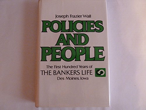 Imagen de archivo de Policies and people: The first hundred years of the Bankers Life a la venta por SecondSale