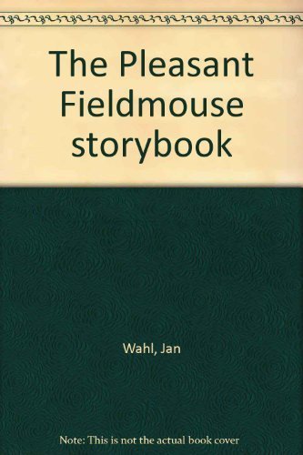 Beispielbild fr Pleasant Fieldmouse Storybook. zum Verkauf von Grendel Books, ABAA/ILAB