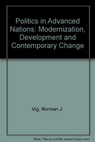 9780136845225: Politics in Advanced Nations: Modernization, Development and Contemporary Change