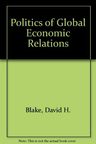 Stock image for Politics of Global Economic Relations for sale by Wonder Book