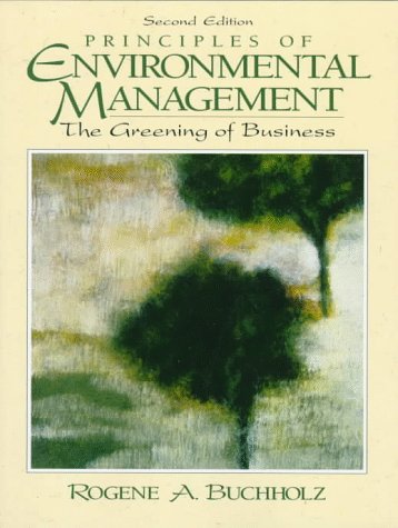 Stock image for Principles of Environmental Management: The Greening of Business (2nd Edition) for sale by Wonder Book